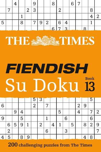 The Times Fiendish Su Doku Book 13: 200 Challenging Su Doku Puzzles