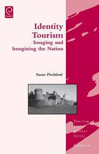 Cover image for Identity Tourism: Imaging and Imagining the Nation