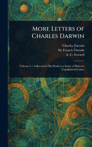 Cover image for More Letters of Charles Darwin