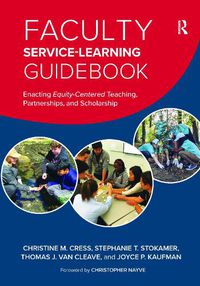 Cover image for Faculty Service-Learning Guidebook: Enacting Equity-Centered Teaching, Partnerships, and Scholarship