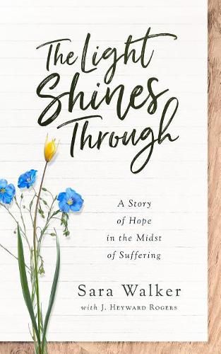 The Light Shines Through: A Story of Hope in the Midst of Suffering