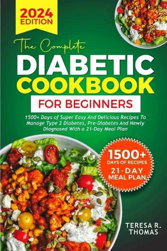 The Complete Diabetic Cookbook for Beginners 2024