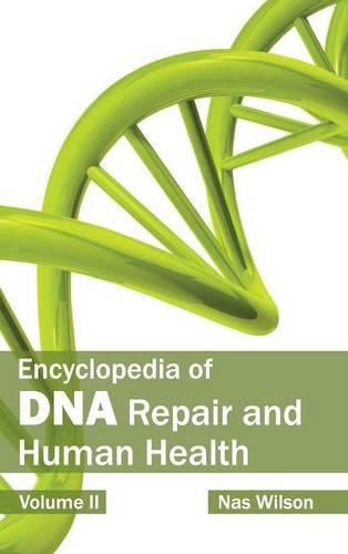 Cover image for Encyclopedia of DNA Repair and Human Health: Volume II