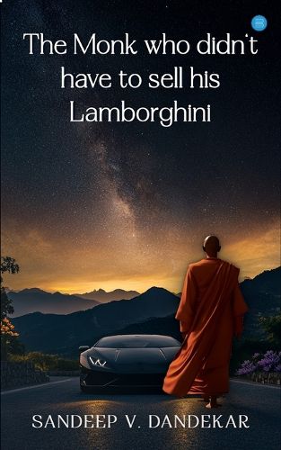 Cover image for The Monk who didn't have to sell his Lamborghini