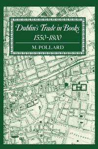 Cover image for Dublin's Trade in Books 1550-1800: Lyell Lectures 1986-7