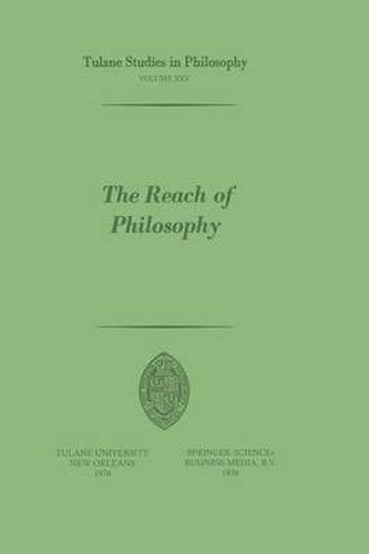 Cover image for The Reach of Philosophy: Essays in Honor of James Kern Feibleman