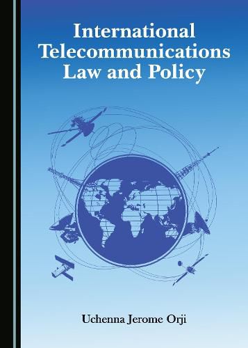 Cover image for International Telecommunications Law and Policy