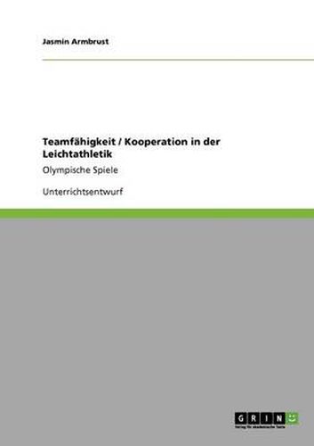 Cover image for Teamfahigkeit / Kooperation in der Leichtathletik: Olympische Spiele