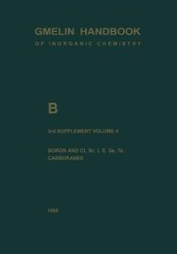 Cover image for B Boron Compounds: Boron and Cl, Br, I, S, Se, Te, Carboranes