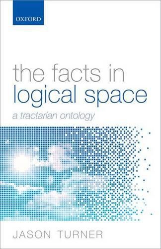 The Facts in Logical Space: A Tractarian Ontology