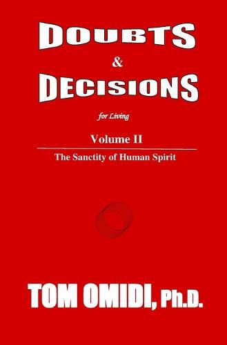 Cover image for Doubts and Decisions for Living Vol II. (Enhanced Edition): The Sanctity of Human Spirit