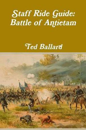 Cover image for Staff Ride Guide: Battle of Antietam