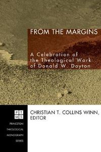 Cover image for From the Margins: A Celebration of the Theological Work of Donald W. Dayton