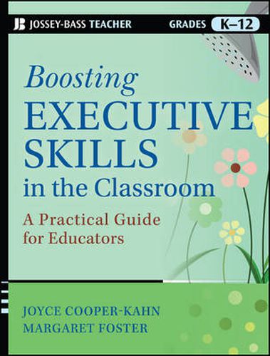 Cover image for Boosting Executive Skills in the Classroom: A Practical Guide for Educators