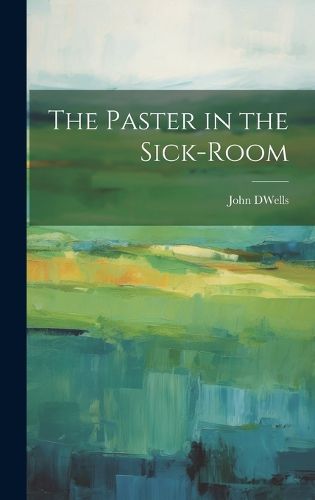 Cover image for The Paster in the Sick-Room