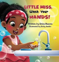 Cover image for Little Miss, Wash Your Hands