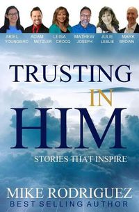 Cover image for Trusting in Him: Stories That Inspire