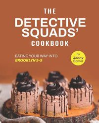 Cover image for The Detective Squads' Cookbook