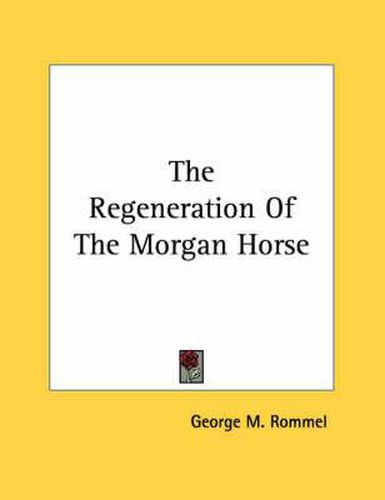 Cover image for The Regeneration of the Morgan Horse