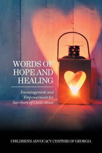 Cover image for Words of Hope and Healing: Encouragement and Empowerment for Survivors of Child Abuse