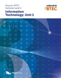 Cover image for Pearson BTEC Level 3 in Information Technology: Unit 1