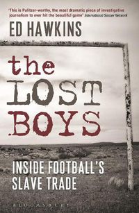 Cover image for The Lost Boys: Inside Football's Slave Trade