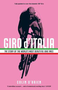 Cover image for Giro d'Italia: The Story of the World's Most Beautiful Bike Race