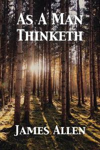 Cover image for As A Man Thinketh