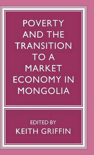 Cover image for Poverty and the Transition to a Market Economy in Mongolia