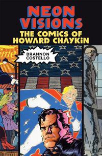 Cover image for Neon Visions: The Comics of Howard Chaykin