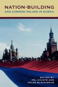 Cover image for Nation-Building and Common Values in Russia