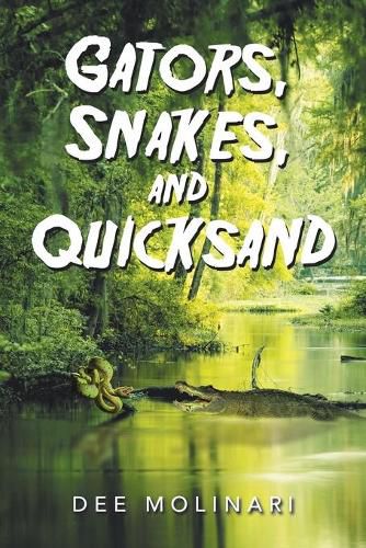 Cover image for Gators, Snakes, and Quicksand