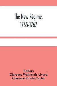 Cover image for The New Regime, 1765-1767