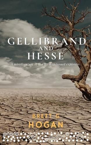 Cover image for Gellibrand and Hesse: A misadventure of two lawyers turned explorers