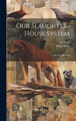 Cover image for Our Slaughter-house System