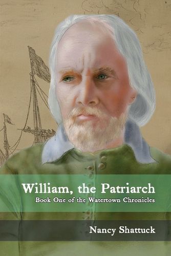 Cover image for WILLIAM, THE PATRIARCH Book One of The Watertown Chronicles