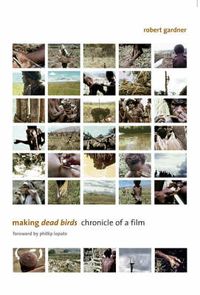 Cover image for Making Dead Birds: Chronicle of a Film