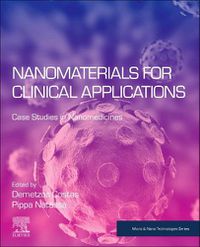 Cover image for Nanomaterials for Clinical Applications: Case Studies in Nanomedicines