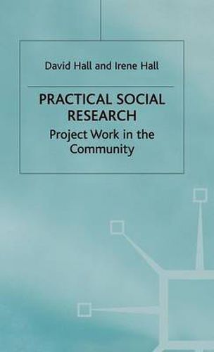 Cover image for Practical Social Research: Project Work in the Community