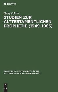 Cover image for Studien zur alttestamentlichen Prophetie (1949-1965)