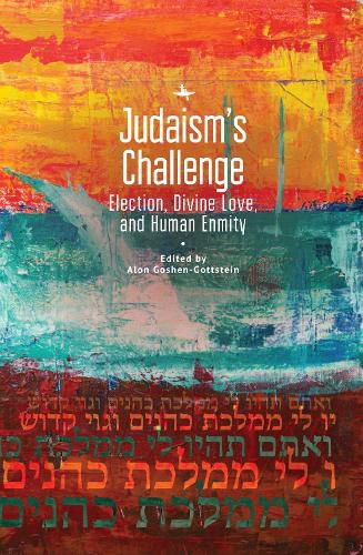 Cover image for Judaism's Challenge: Election, Divine Love, and Human Enmity