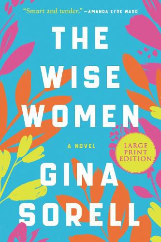 Cover image for The Wise Women: A Novel [Large Print]