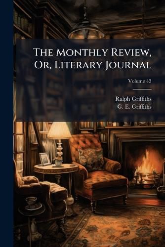 Cover image for The Monthly Review, Or, Literary Journal