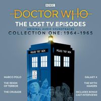 Cover image for Doctor Who: The Lost TV Episodes Collection One 1964-1965: Narrated full-cast TV soundtracks