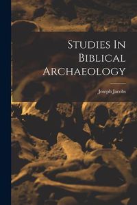 Cover image for Studies In Biblical Archaeology