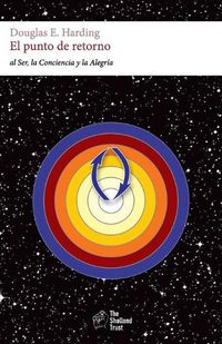 Cover image for El punto de retorno: al Ser, la Conciencia y la Felicidad