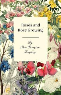 Cover image for Roses and Rose Growing