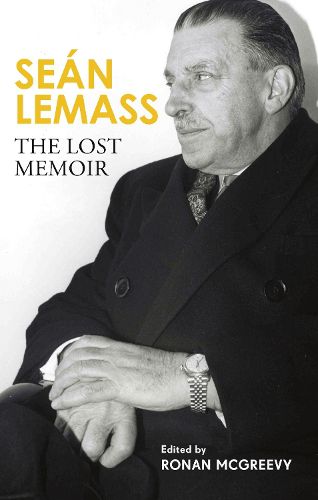 Cover image for Sean Lemass: The Lost Memoir