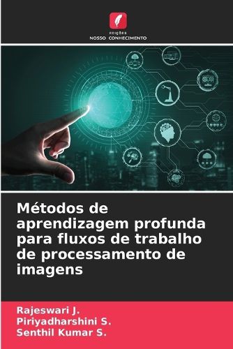 Cover image for Metodos de aprendizagem profunda para fluxos de trabalho de processamento de imagens