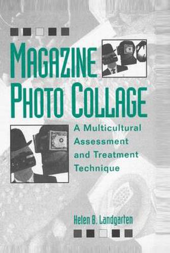 Cover image for Magazine Photo Collage: A Multicultural Assessment and Treatment Technique